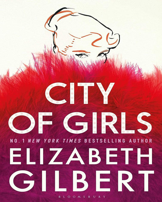 City Of Girls by Elizabeth Gilbert [Paperback]