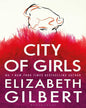 City Of Girls by Elizabeth Gilbert [Paperback]