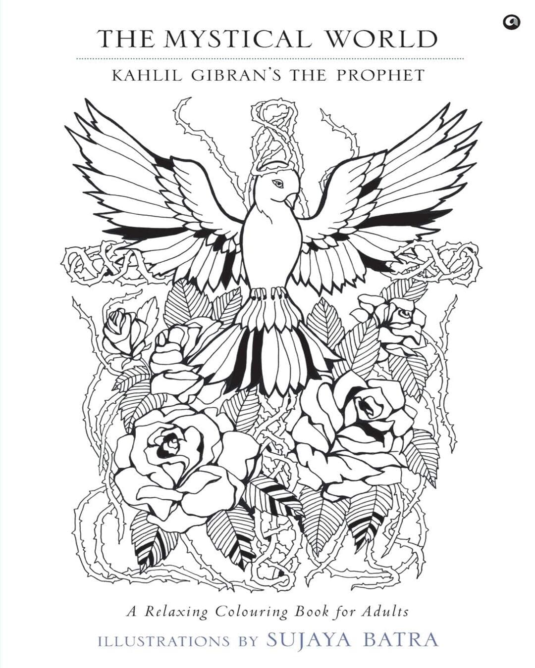 The Mystical World: Khalil Gibran’s the Prophet by Sujaya Batra (Author, Illustrator) [Paperback]