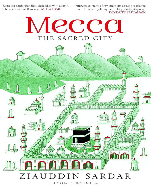 Mecca : The Sacred City by Ziauddin Sardar [Paperback]