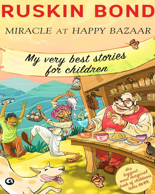 Miracle at Happy Bazaar: My Very Best Stories for Children by Ruskin Bond [Paperback]