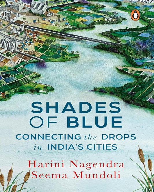 Shades Of Blue: Connecting the Drops in Indias Cities [Hardcover]