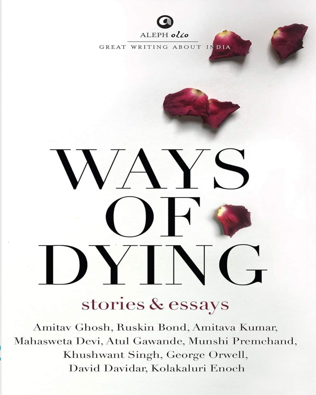 WAYS OF DYING: Stories and Essays [Hardcover]