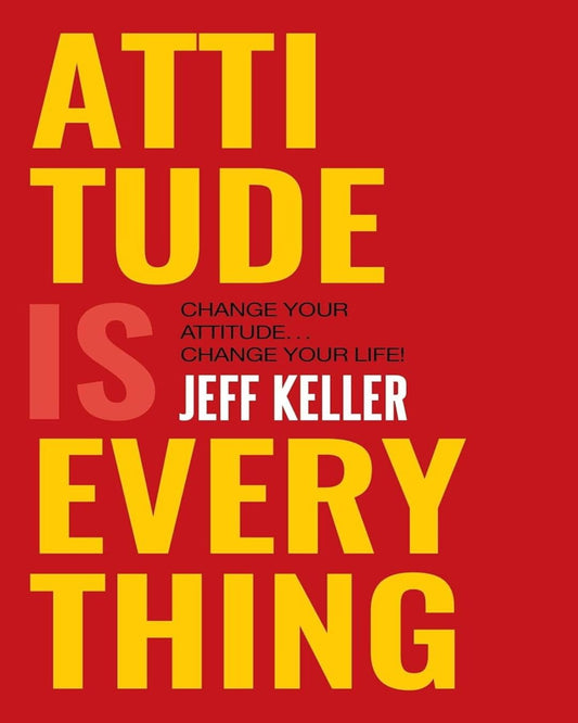 Attitude Is Everything [Paperback]