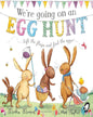 Were Going On An Egg Hunt by Martha Mumford [Board Book]