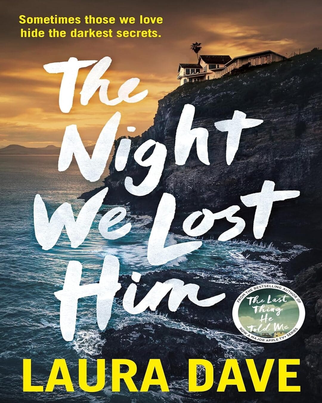 The Night We Lost Him by Laura Dave [Paperback]