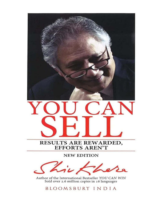 You Can Sell : Result Are Rewarded, Effort Arent-New Edition by Shiv Khera [Paperback]