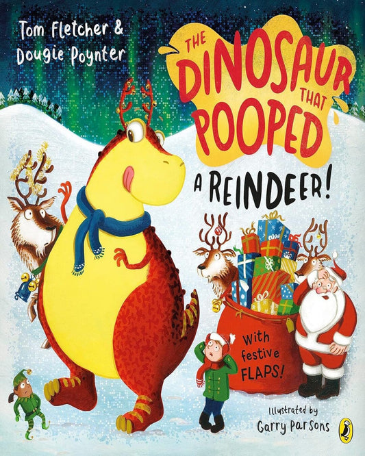 The Dinosaur That Pooped A Reindeer! by Fletcher, Tom [Paperback]