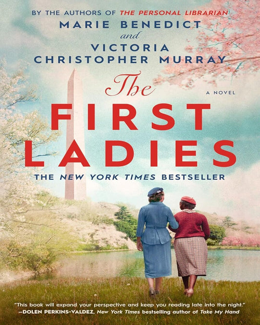 The First Ladies by Marie Benedict, Victoria Christopher Murray [Paperback]