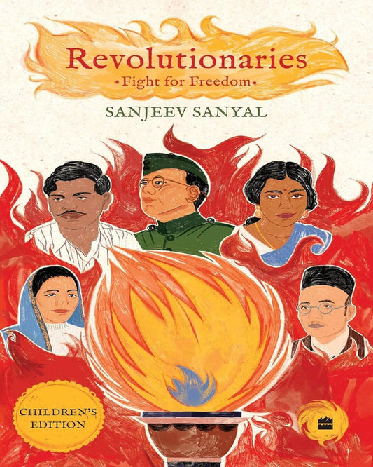 Revolutionaries : Fight for Freedom by Sanjeev Sanyal [Paperback]