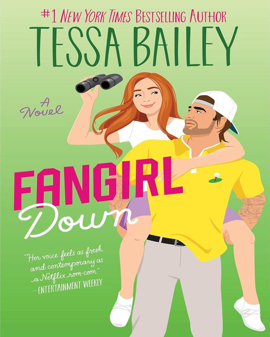 Fangirl Down : A Novel by Tessa Bailey [Paperback]