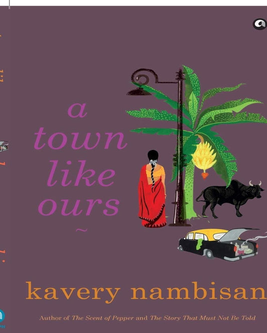 A Town Like Ours by Kavery Nambisan [Paperback]