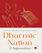 DHARMIC NATION: Freeing Bharat , Remaking India by R. JAGANNATHAN [Hardcover]