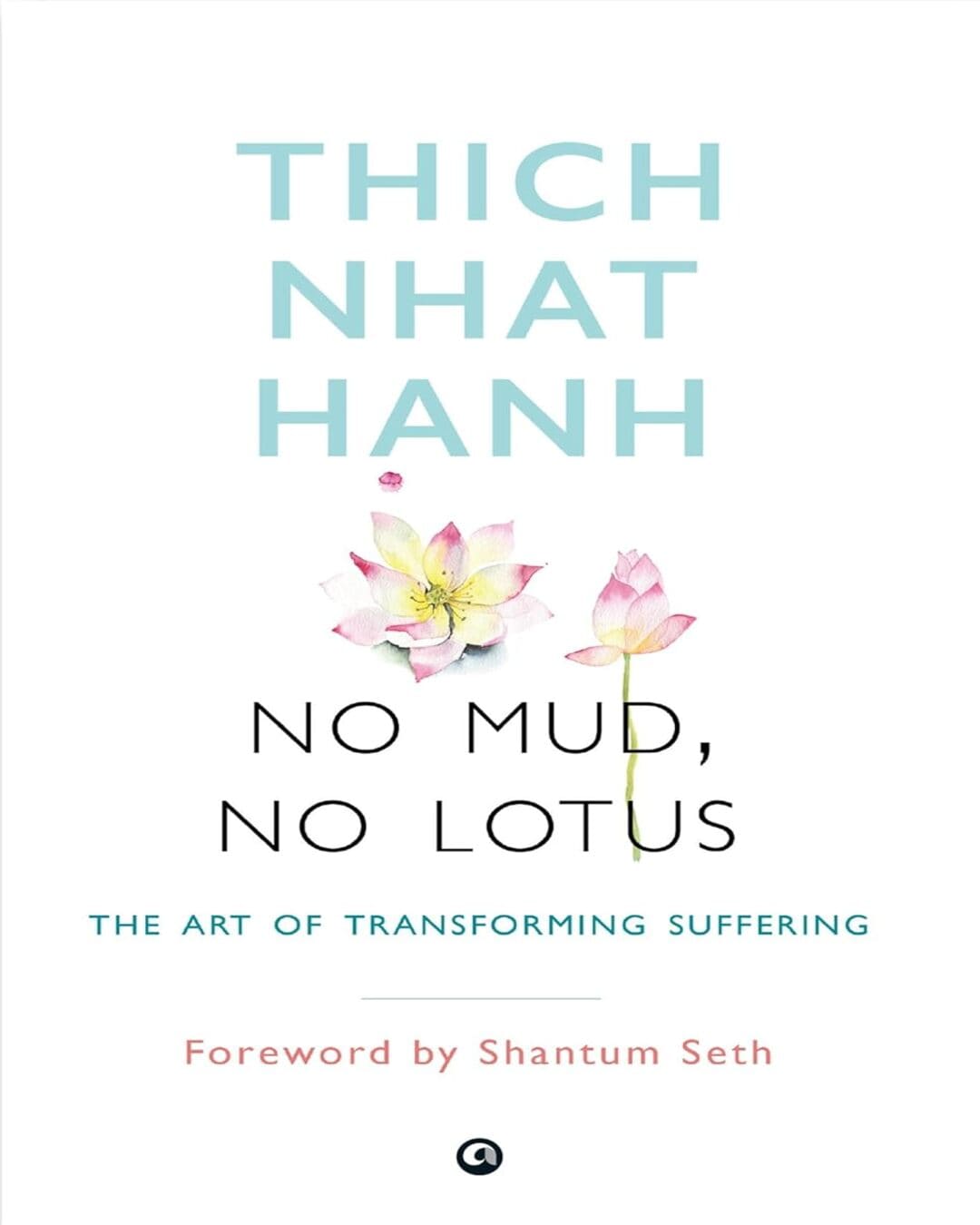 No Mud, No Lotus by Thich Nhat Hanh [Paperback]