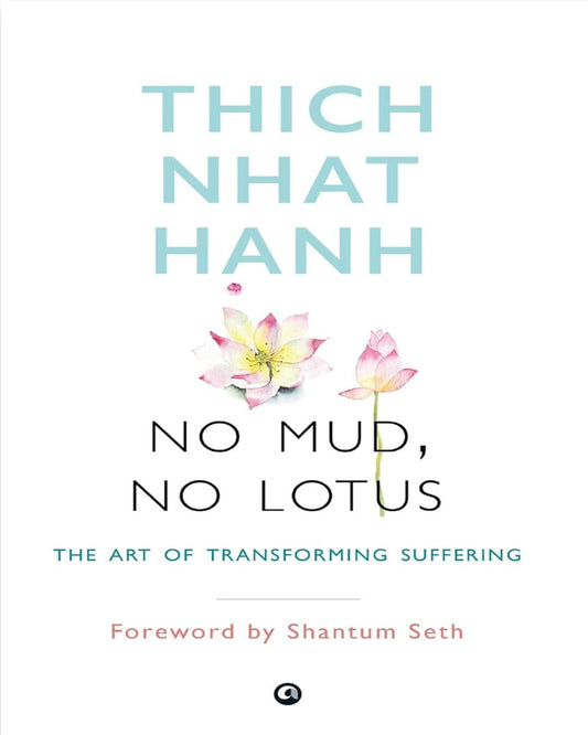 No Mud, No Lotus by Thich Nhat Hanh [Paperback]