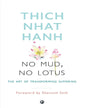 No Mud, No Lotus by Thich Nhat Hanh [Paperback]