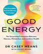 Good Energy by Dr. Casey Means & Calley Means [Paperback]