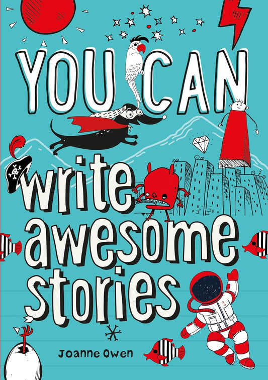 YOU CAN WRITE AWESOME STORIES [Paperback]