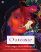 Outcaste: A Novel by Matampu Kunhukuttan [Paperback]