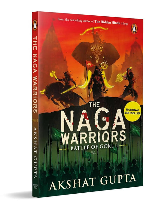 The Naga Warriors : Battle of Gokul Vol 1 by Akshat Gupta [Paperback]