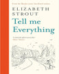 Tell Me Everything by Elizabeth Strout [Hardcover]