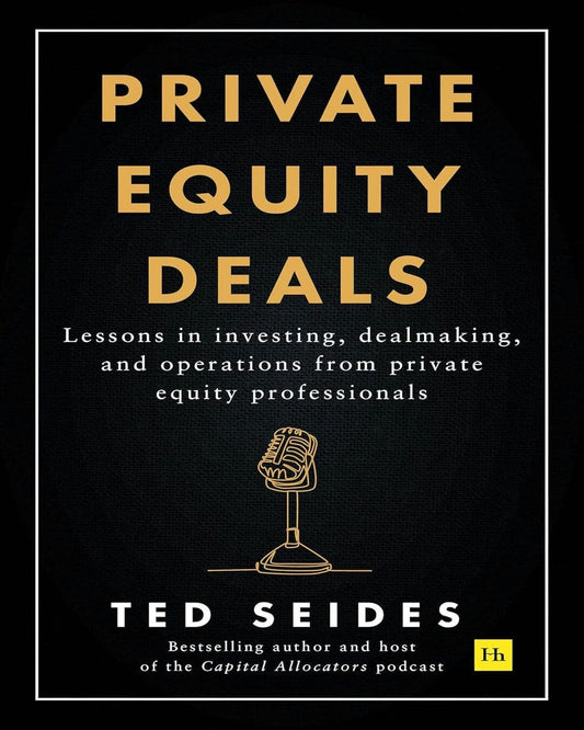 Private Equity Deals by Ted Seides [Paperback]