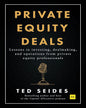 Private Equity Deals by Ted Seides [Paperback]