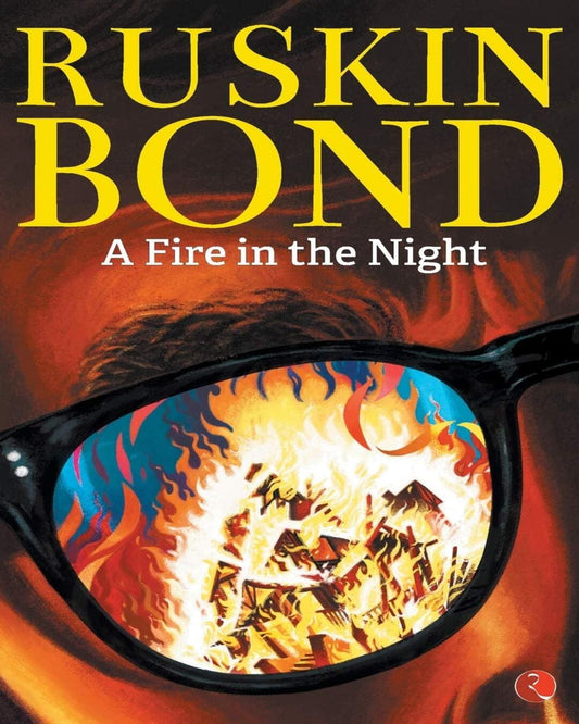 A Fire in the Night by Ruskin Bond [Paperback]