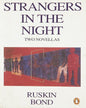 Strangers In The Night by Ruskin Bond [Paperback]