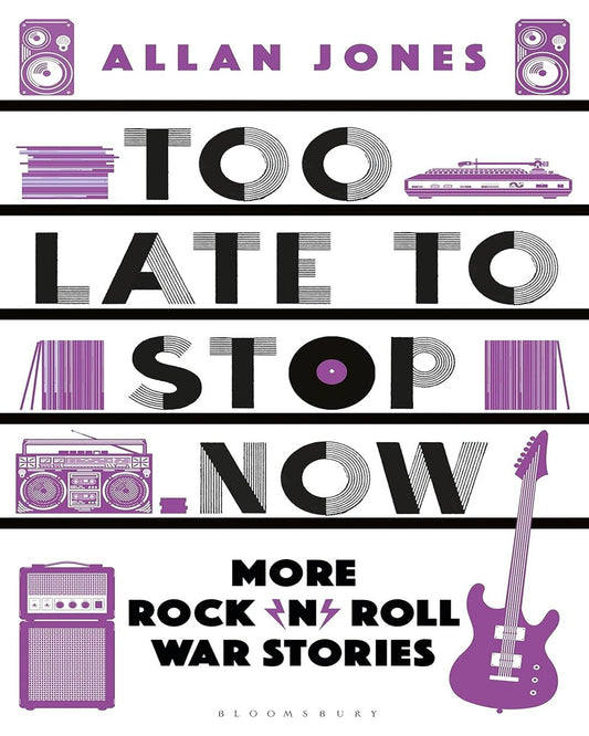 Too Late To Stop Now by Allan Jones [Paperback]