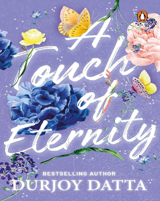 A Touch Of Eternity by Durjoy Datta [Paperback]