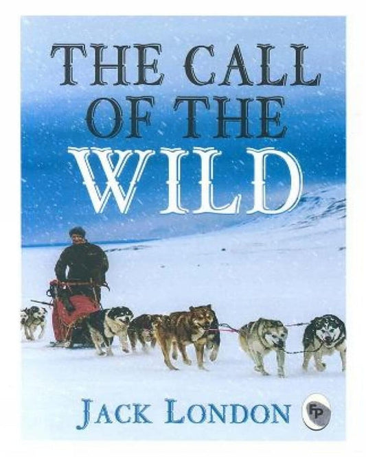 The Call of the Wild by Jack London [Paperback]