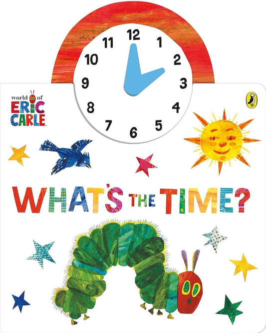 The World Of Eric Carle Whats The Time? by Eric Carle [Board Book]