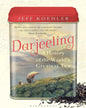 Darjeeling: A History Of The Worlds Greatest Tea by Jeff Koehler [Paperback]