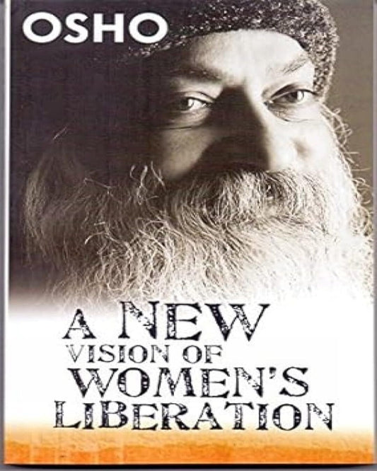 A New Vision of Women's Liberation by Osho [Paperback]