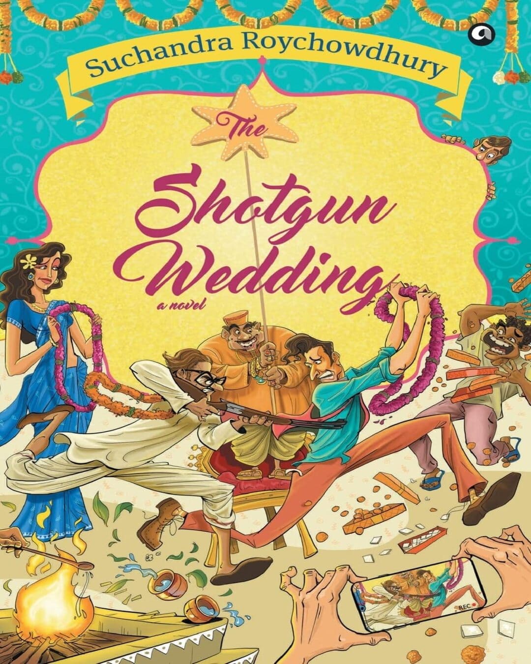 The Shotgun Wedding: A Novel by SUCHANDRA ROYCHOWDHURY [Hardcover]