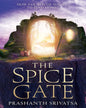 The Spice Gate by Prashanth Srivatsa [Paperback]