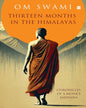 Thirteen Months in the Himalayas by Om Swami [Hardcover]