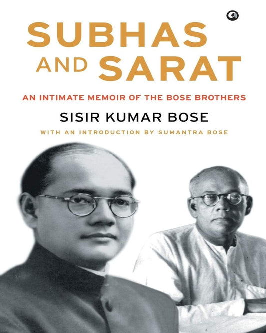 Subhas and Sarat by Sisir Kumar Bose [Paperback]