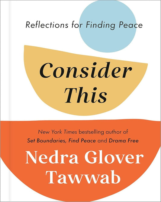 Consider This : Reflections for Finding Peace by Nedra Glover Tawwab [Paperback]