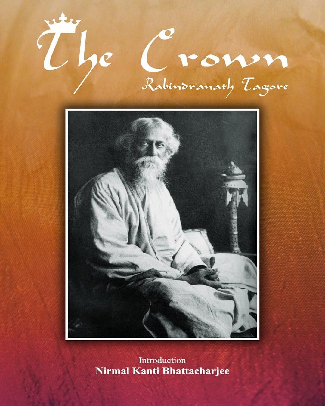 The Crown by Rabindranath Tagore [Paperback]