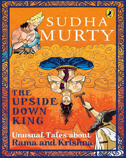 Upside-Down King, The: Unusual Tales by Sudha Murty [Paperback]