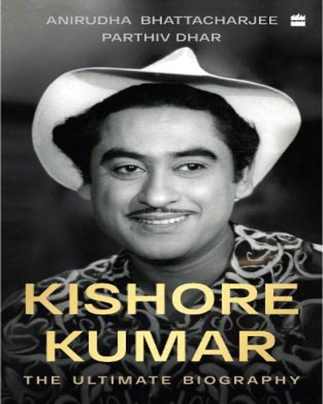 Kishore Kumar : The Ultimate Biography [Paperback]