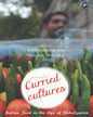 Curried Cultures by Krishnendu Ray, Tulasi Srinivas [Paperback]