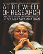 At The Wheel of Research: An Exclusive Biography of Dr Soumya Swaminathan by Anuradha Mascarenhas [Hardcover]