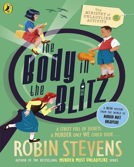 The Ministry Of Unladylike Activity 2: The Body In The Blitz by Stevens, Robin [Paperback]