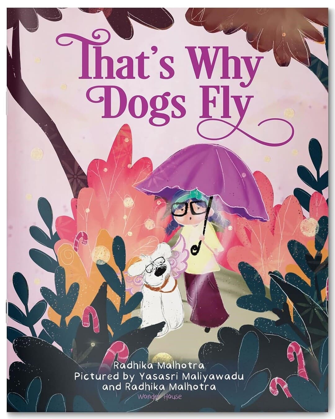 That’s Why Dogs Fly by Radhika Malhotra [Paperback]