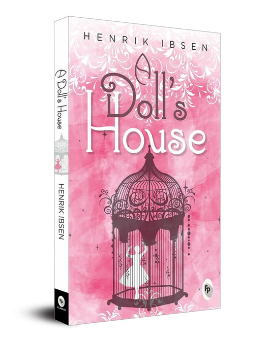 A Doll’s House - Classics by Henrik Ibsen [Paperback]