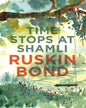 Time Stops At Shamli by Ruskin Bond [Paperback]