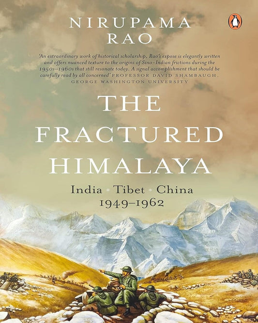 The Fractured Himalaya: India China TibetÂ  1949-62 [Hardcover]